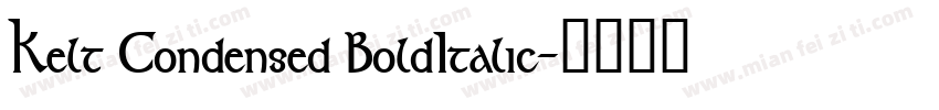 Kelt Condensed BoldItalic字体转换